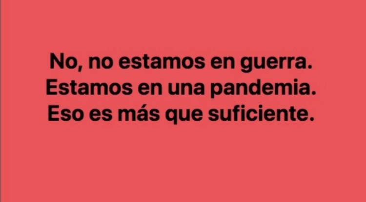 No, no estamos en guerra. Estamos en una pandemia. Eso es más que suficiente.