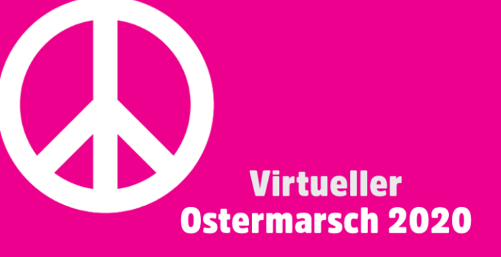 Alternativer Ostermarsch 2020: zu Hause und virtuell