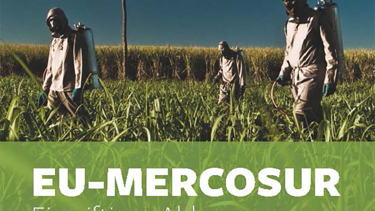 EU-Mercosur-Abkommen fördert Handel mit hochgefährlichen Pestiziden