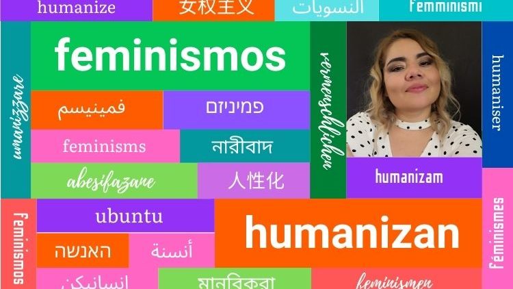 Feminismos que humanizan 02- Diana Bañuelos González