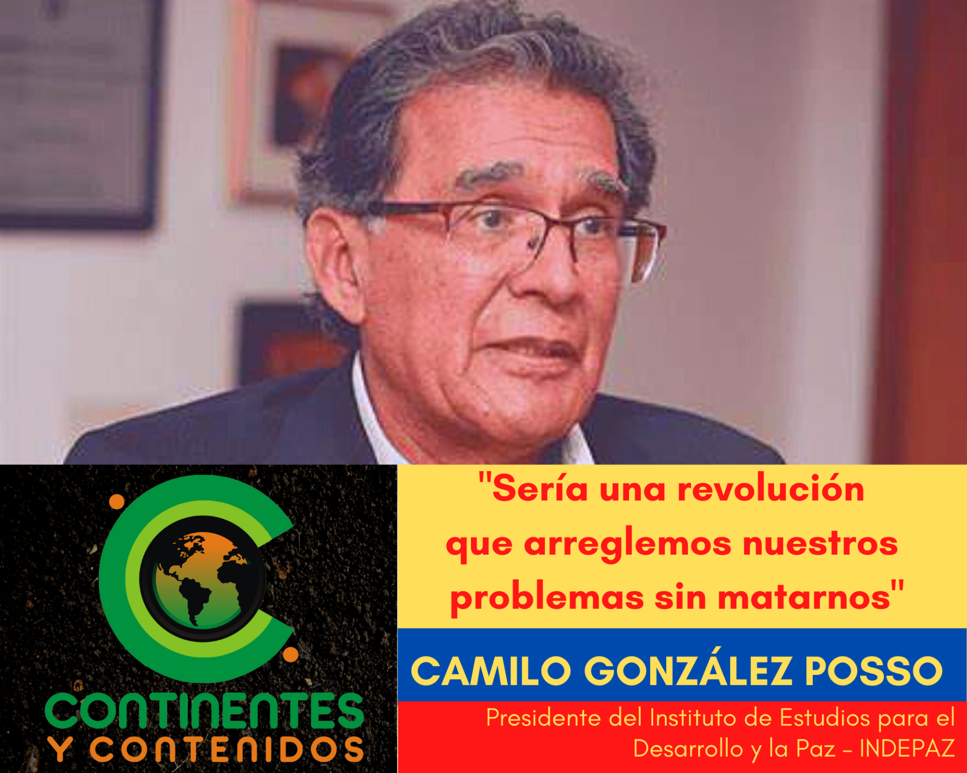 Camilo González Posso "In Colombia there is a non-constitutional state of affairs, there is no democratic regime".
