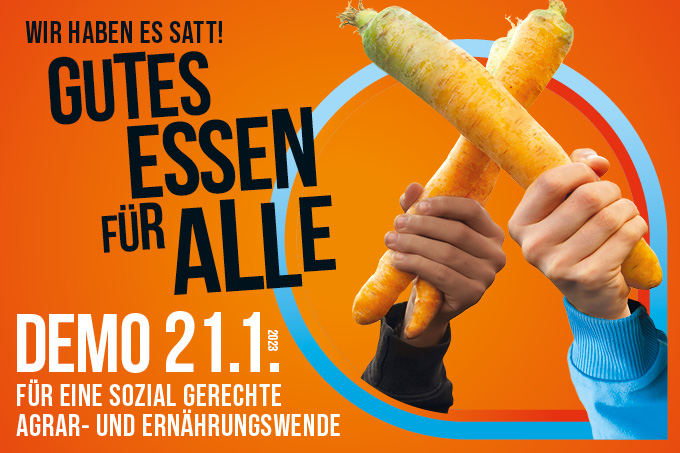 „Wir haben es satt!“-Großdemo in Berlin: Für die sozial gerechte Agrarwende und gutes Essen für alle