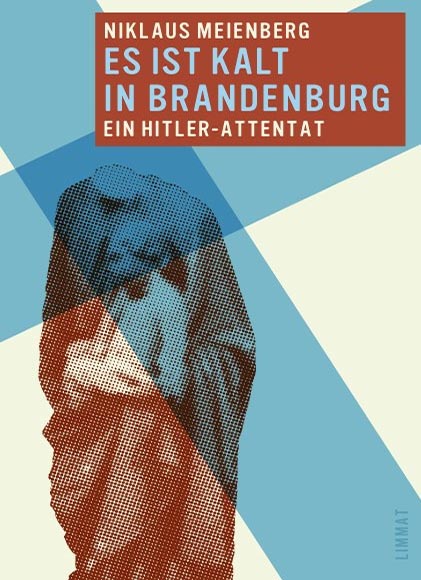 Es ist kalt in Brandenburg – Ein Hitler-Attentat«, Berlin 1990
