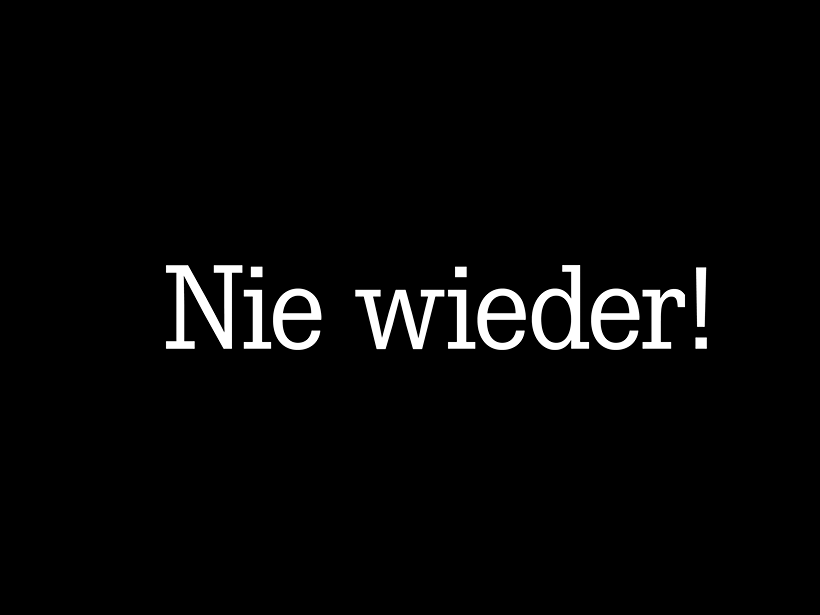 Nie wieder? Oder wieder und wieder und wieder?