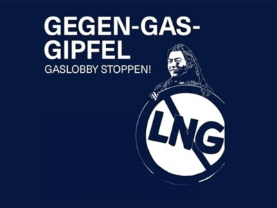 Ein Gipfel gegen Gas: Kritik an Flüssigerdgas (LNG) und seinen Folgen